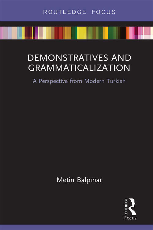 Book cover of Demonstratives and Grammaticalization: A Perspective from Modern Turkish
