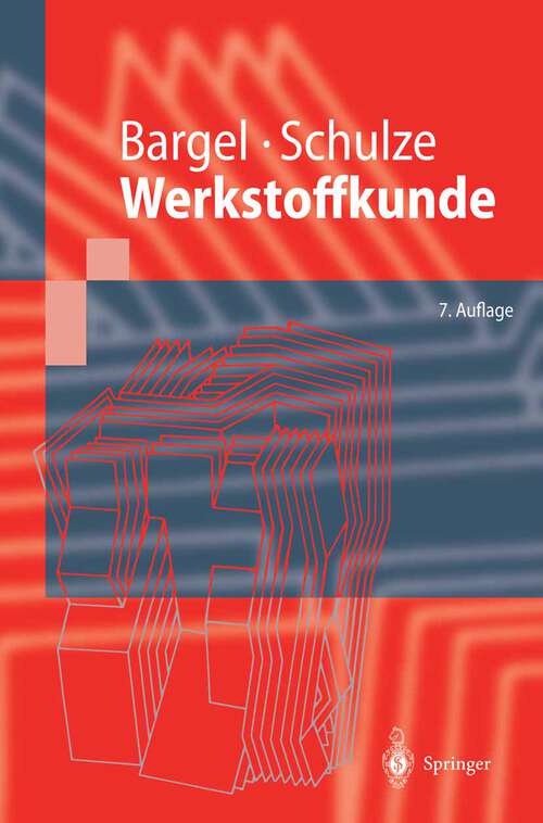 Book cover of Werkstoffkunde (7. Aufl. 2000) (Springer-Lehrbuch)