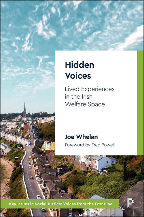 Book cover of Hidden Voices: Lived Experiences in the Irish Welfare Space (Key Issues in Social Justice)