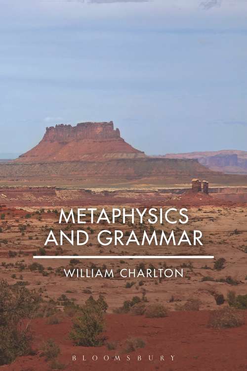 Book cover of Metaphysics and Grammar