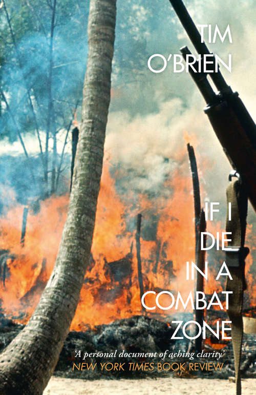 Book cover of If I Die in a Combat Zone: Box Me Up And Ship Me Home (ePub edition)