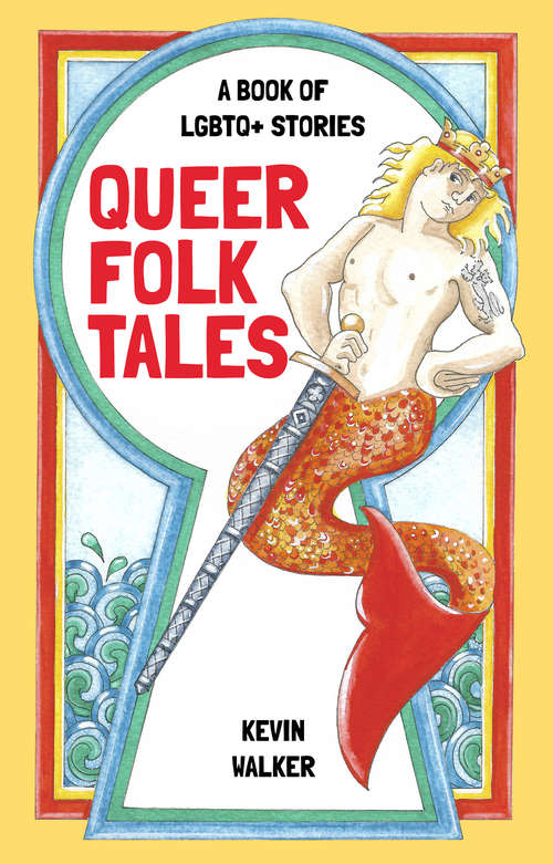 Book cover of Queer Folk Tales: A Book of LGBTQ Stories
