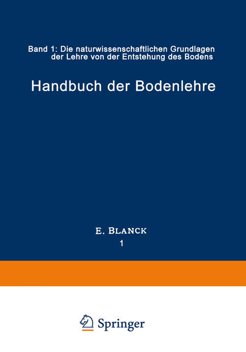 Book cover of Handbuch der Bodenlehre: Band 1: Die naturwissenschaftlichen Grundlagen der Lehre von der Entstehung des Bodens (1929)