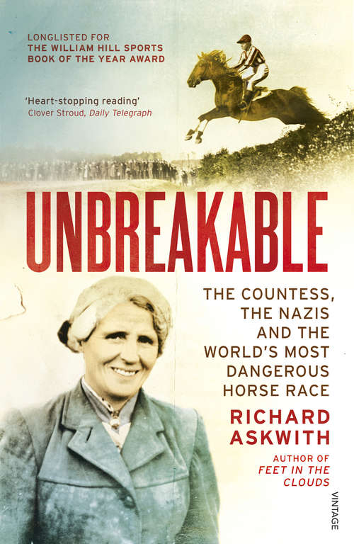 Book cover of Unbreakable: The Woman Who Defied the Nazis in the World’s Most Dangerous Horse Race