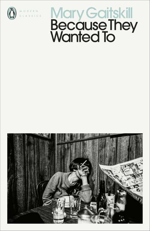 Book cover of Because They Wanted To: Stories (Penguin Modern Classics)