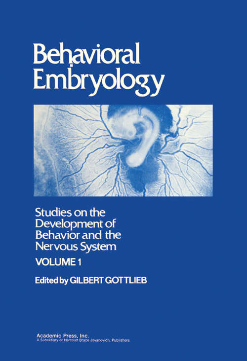 Book cover of Behavioral Embryology: Studies on the Development of Behavior and the Nervous System