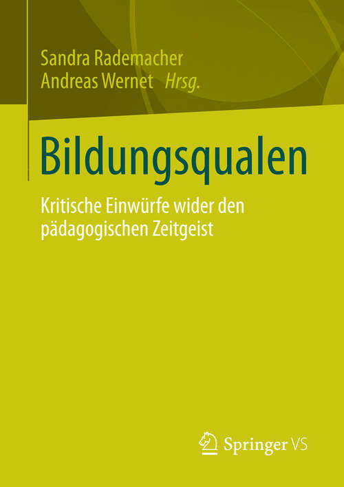 Book cover of Bildungsqualen: Kritische Einwürfe wider den pädagogischen Zeitgeist (2015)