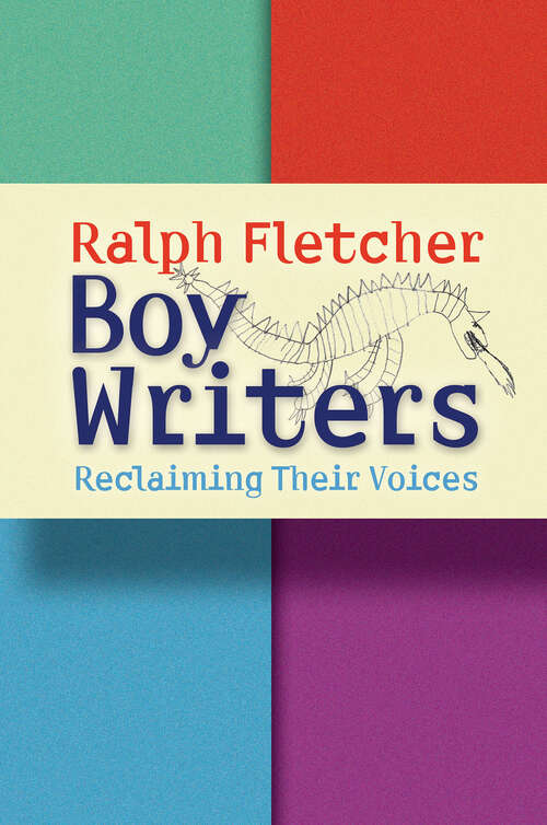 Book cover of Boy Writers: Reclaiming Their Voices