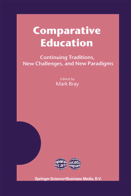 Book cover of Comparative Education: Continuing Traditions, New Challenges, and New Paradigms (2003)