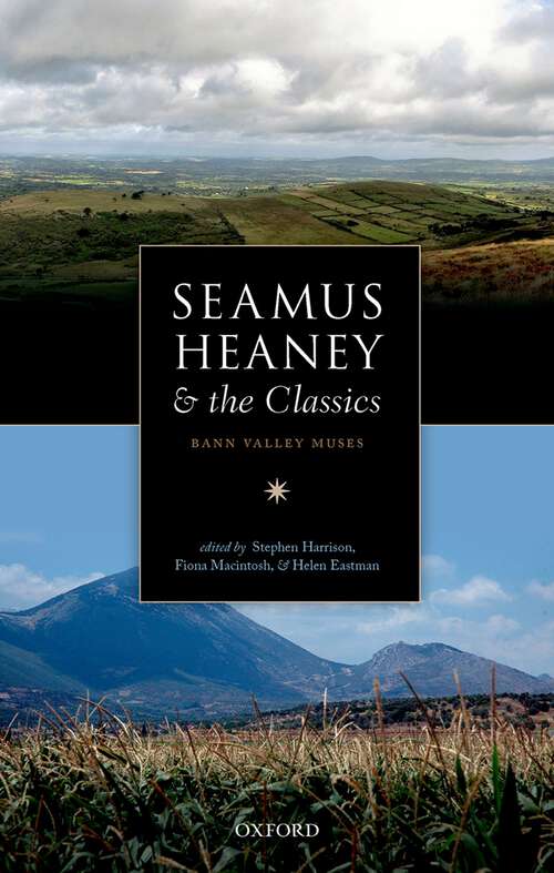 Book cover of Seamus Heaney and the Classics: Bann Valley Muses