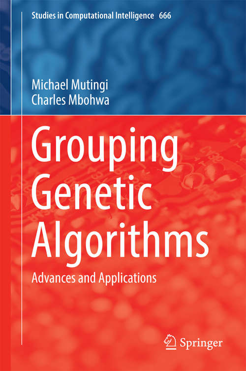 Book cover of Grouping Genetic Algorithms: Advances and Applications (Studies in Computational Intelligence #666)