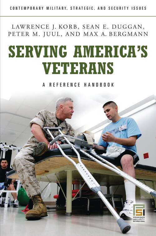 Book cover of Serving America's Veterans: A Reference Handbook (Contemporary Military, Strategic, and Security Issues)