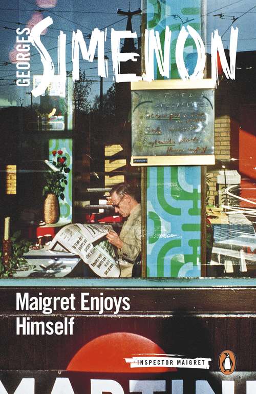 Book cover of Maigret Enjoys Himself: Inspector Maigret #50 (Inspector Maigret #50)