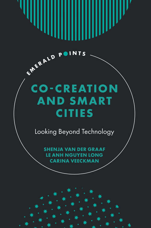 Book cover of Co-Creation and Smart Cities: Looking Beyond Technology (Emerald Points)