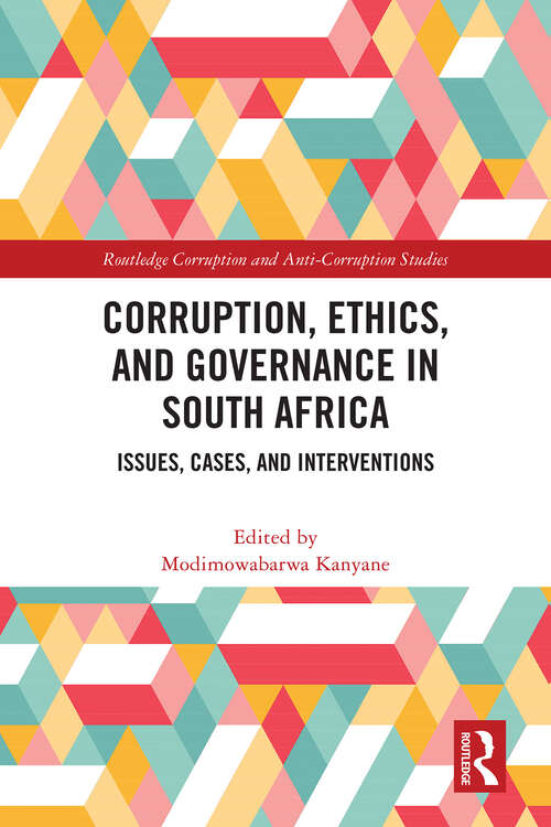 Book cover of Corruption, Ethics, and Governance in South Africa: Issues, Cases, and Interventions (ISSN)