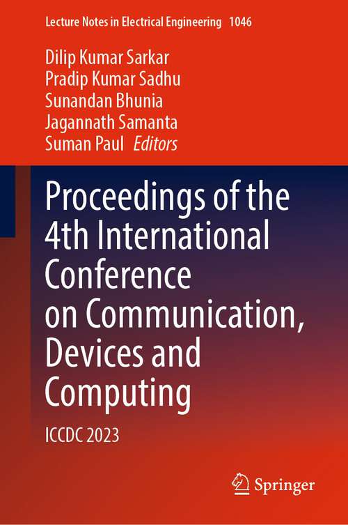 Book cover of Proceedings of the 4th International Conference on Communication, Devices and Computing: ICCDC 2023 (1st ed. 2023) (Lecture Notes in Electrical Engineering #1046)