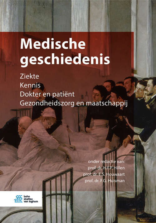 Book cover of Medische geschiedenis: Ziekte Kennis Dokter en patiënt Gezondheidszorg en maatschappij