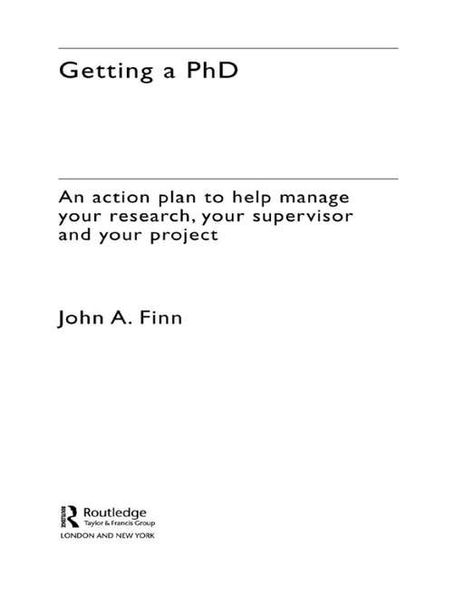 Book cover of Getting a PhD: An Action Plan to Help Manage Your Research, Your Supervisor and Your Project