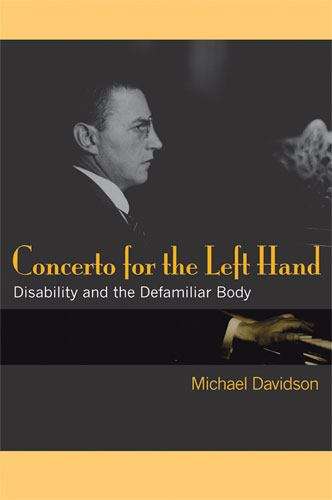 Book cover of Concerto For The Left Hand: Disability And The Defamiliar Body (PDF)