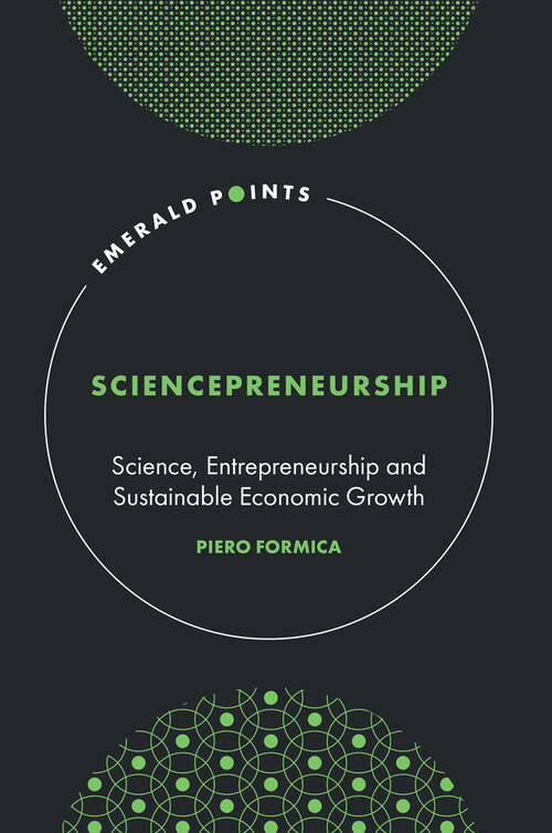 Book cover of Sciencepreneurship: Science, Entrepreneurship and Sustainable Economic Growth (Emerald Points)