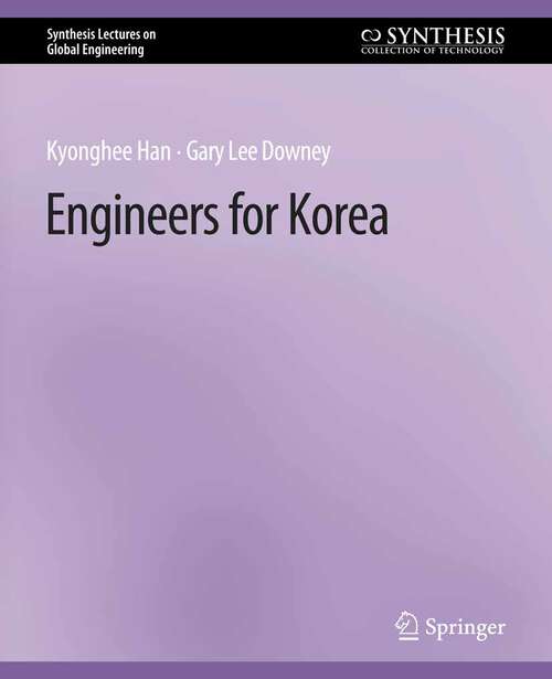 Book cover of Engineers for Korea (Synthesis Lectures on Global Engineering)