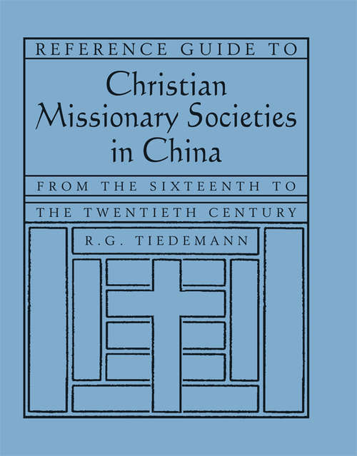 Book cover of Reference Guide to Christian Missionary Societies in China: From the Sixteenth to the Twentieth Century