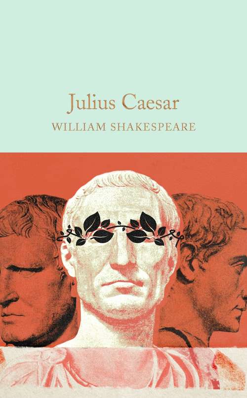 Book cover of Julius Caesar: Downloadable Response Journal (Macmillan Collector's Library #45)