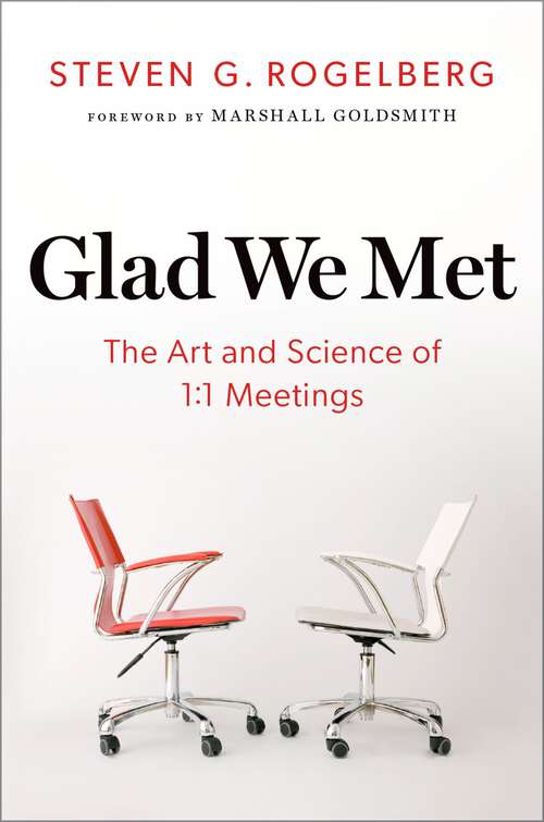 Book cover of Glad We Met: The Art and Science of 1:1 Meetings