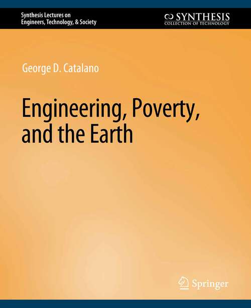 Book cover of Engineering, Poverty, and the Earth (Synthesis Lectures on Engineers, Technology, & Society)