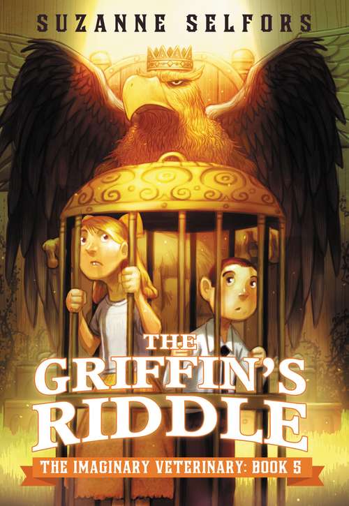 Book cover of The Griffin’s Riddle: The Imaginary Veterinary: Book 5 (The\imaginary Veterinary Ser. #5)