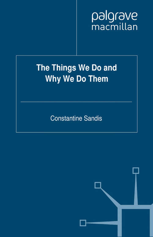 Book cover of The Things We Do and Why We Do Them (2012)