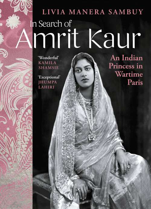 Book cover of In Search of Amrit Kaur: An Indian Princess in Wartime Paris