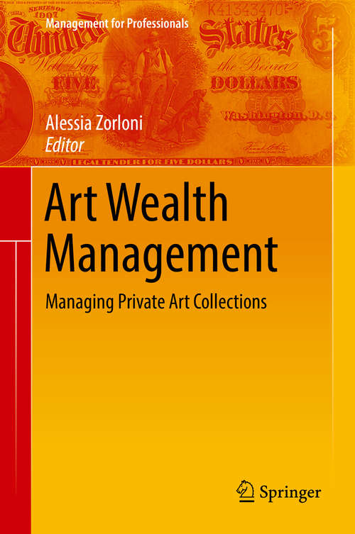 Book cover of Art Wealth Management: Managing Private Art Collections (1st ed. 2016) (Management for Professionals #0)