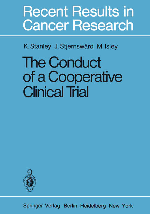 Book cover of The Conduct of a Cooperative Clinical Trial (1981) (Recent Results in Cancer Research #77)
