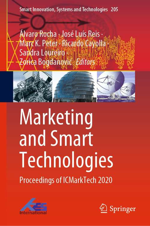 Book cover of Marketing and Smart Technologies: Proceedings of ICMarkTech 2020 (1st ed. 2021) (Smart Innovation, Systems and Technologies #205)