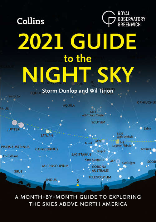 Book cover of 2021 Guide to the Night Sky: A Month-by-month Guide To Exploring The Skies Above North America (ePub edition)