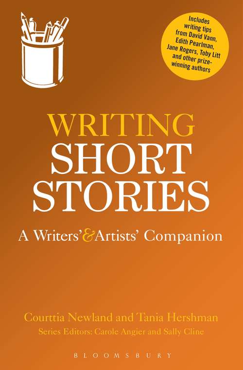 Book cover of Writing Short Stories: A Writers' and Artists' Companion