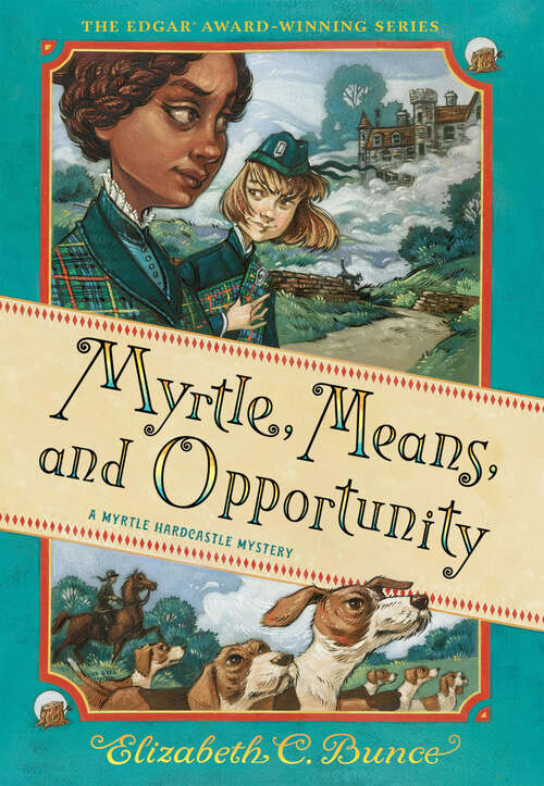 Book cover of Myrtle, Means, and Opportunity (Myrtle Hardcastle Mystery 5)