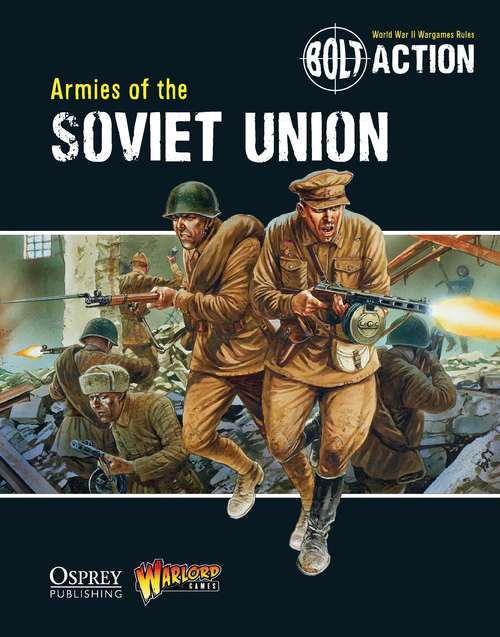 Book cover of Bolt Action: Armies of the Soviet Union (Bolt Action #4)
