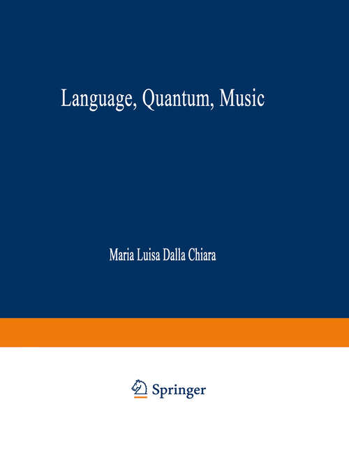 Book cover of Language, Quantum, Music (1999) (Synthese Library #281)
