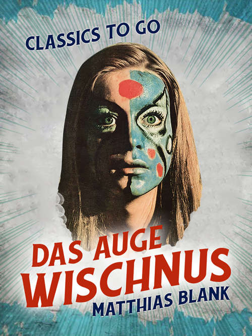 Book cover of Das Auge Wischnus (Classics To Go)