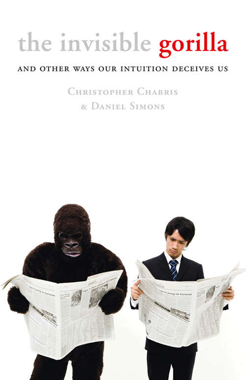 Book cover of The Invisible Gorilla: How Our Intuition Deceive Us (ePub edition)