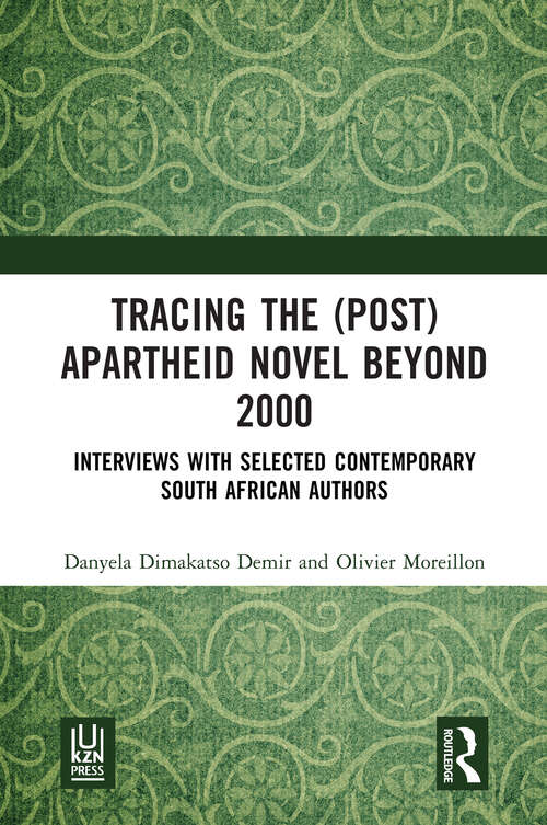 Book cover of Tracing the (Post)Apartheid Novel beyond 2000: Interviews with Selected Contemporary South African Authors