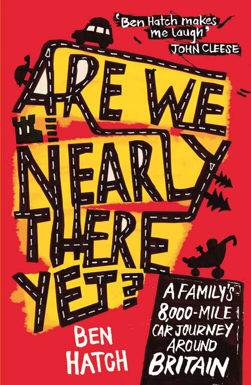Book cover of Are We Nearly There Yet?: A Family's 8,000-Mile Car Journey Around Britain