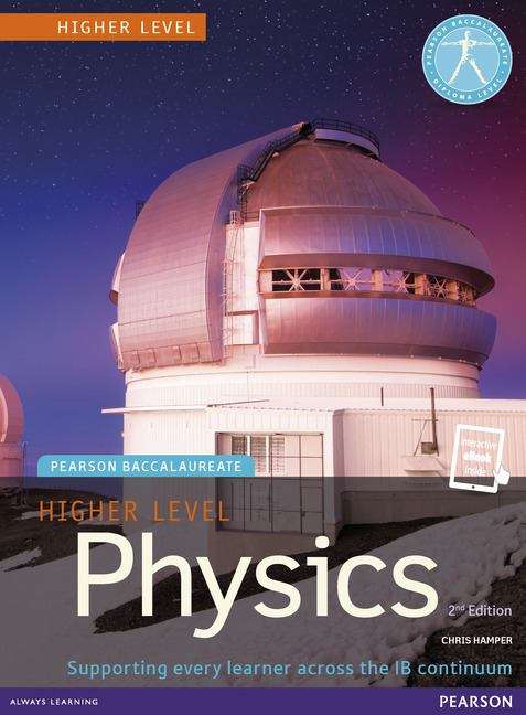 Book cover of Pearson Education Baccalaureate Physics Higher Level Print and eBook Bundle for the IB Diploma (2nd edition) (PDF)