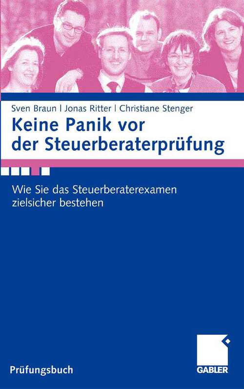 Book cover of Keine Panik vor der Steuerberaterprüfung: Wie Sie das Steuerberaterexamen zielsicher bestehen (2008)