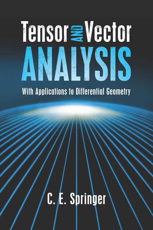 Book cover of Tensor and Vector Analysis: With Applications to Differential Geometry (Dover Books on Mathematics)