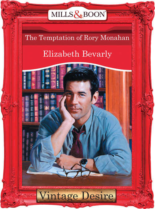 Book cover of The Temptation of Rory Monahan: Master Of Fortune The Temptation Of Rory Monahan (ePub First edition) (Silhouette Desire Ser.: No. 1363)
