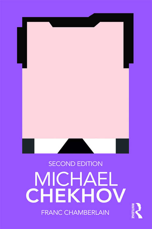 Book cover of Michael Chekhov (2) (Routledge Performance Practitioners)