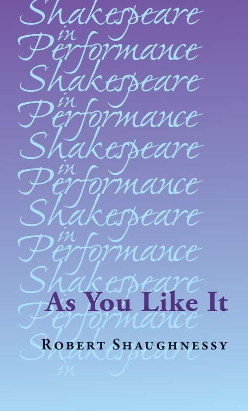 Book cover of As You Like It (Shakespeare in Performance)